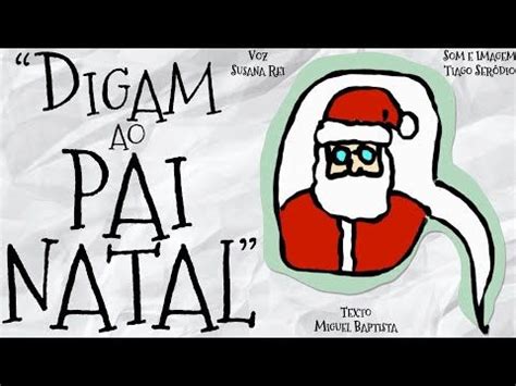 Digam Ao Pai Natal Poema Infantil Animado Original Em Portugu S De