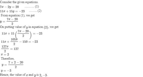 Solve 7x 2y 20 11x 15y 23 0