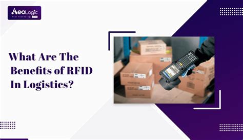 What Are The Benefits Of Rfid In Logistics Aeologic Blog