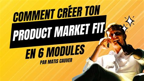 Le Secret Du Product Market Fit Comment Doubler Votre Croissance En