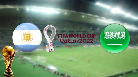 Argentina Vs Arabia Saudita Hora Canal Y C Mo Ver Online El Partido