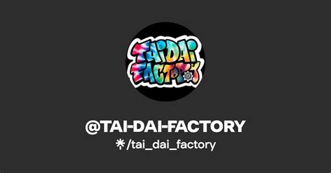 TAI DAI FACTORY Twitter Instagram TikTok Linktree