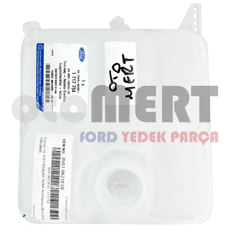 Ford Focus Tdci Radyat R Yedek Su Deposu Orijinal