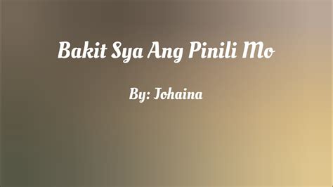 Bakit Sya Ang Pinili Mo Lyrics Video By Johaina YouTube Music