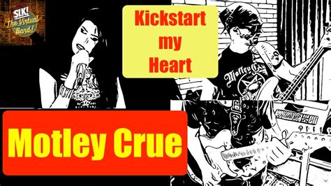 Kickstart My Heart Cover By SLK The Virtual Band YouTube