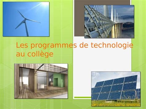 Ppt Les Programmes De Technologie Au Coll Ge La Place Et R Le De La