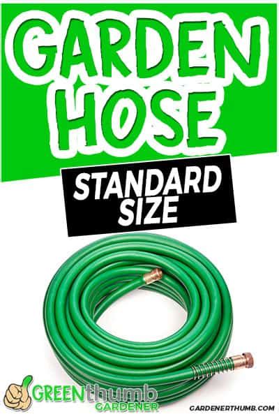 Hose Measuring Guide [Standard Garden Hose Size] | Green Thumb Gardener