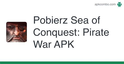 Sea Of Conquest Pirate War Apk Android Game Pobierz Bezp Atnie