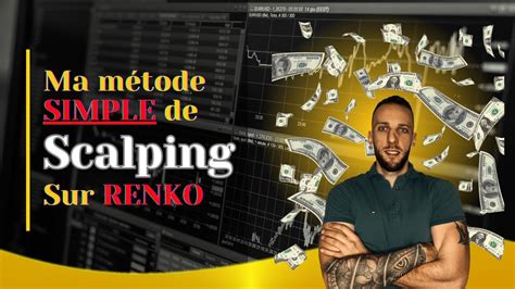 Scalping Sur Renko Ma M Thode Ultra Simple Youtube