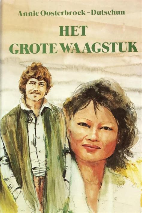 Het Grote Waagstuk Annie Oosterbroek Dutschun Boeken