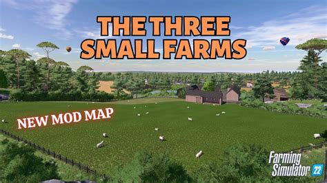 The Three Small Farms Fs22 Map Tourreview New Mod Map Farming