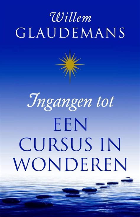 Ingangen Tot Een Cursus In Wonderen Ebook Willem