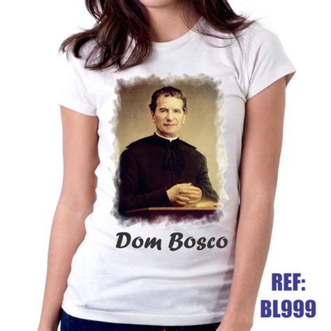 Camiseta Baby Look Dom Bosco Religiosa Igreja Catolica Elo7