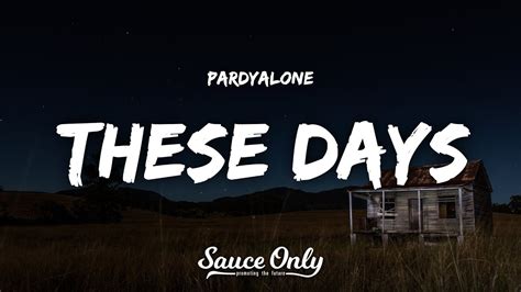 Pardyalone These Days Lyrics Youtube