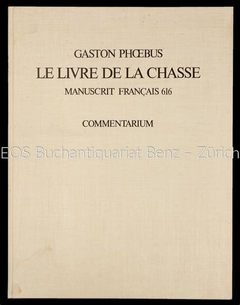 Le Livre De La Chasse Le Livre De La Chasse Das Buch Von Der Jagd