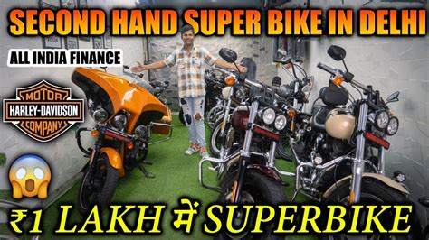 Cheapest Second Hand Super Bikes Market In Delhi Used Super Bikes In