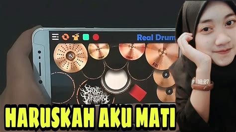 DJ HARUSKAH AKU MATI REMIX LAGU TIKTOK TERBARU 2021 REAL DRUM COVER