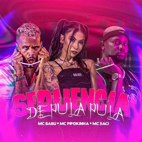 Sequencia De Pula Pula Brega Funk Single By Mc Babu Mc Pipokinha