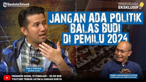 Wawancara Eksklusif Emil Dardak Jangan Ada Politik Balas Budi Dan