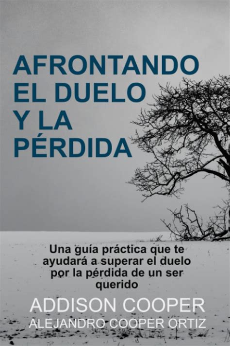 Buy Afrontando el duelo y la pérdida Una guía práctica que te ayudará