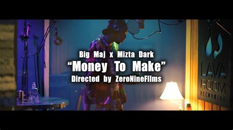 Mizta Dark X Big Maj Money To Make Official Music Video Youtube