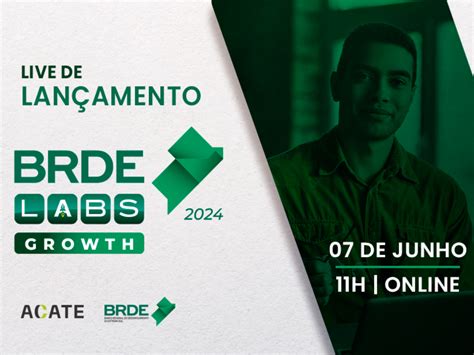 Noticenter Brde E Acate Lan Am Etapa Growth Do Brde Labs Sc No