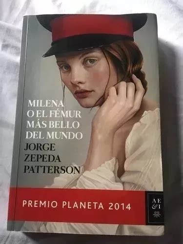 Milena O El Fémur Más Bello Del Mundo Jorge Zepeda Patterson MercadoLibre