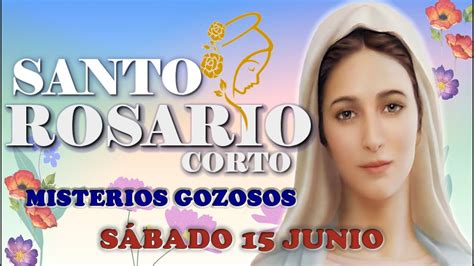 🌹santo Rosario Corto De Hoy SÁbado 15 Junio 2024 Misterios Gozosos🌹