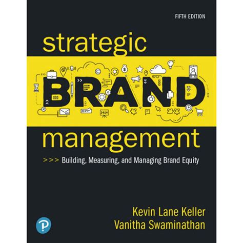 Strategic Brand Management: Building, Measuring, and Managing Brand