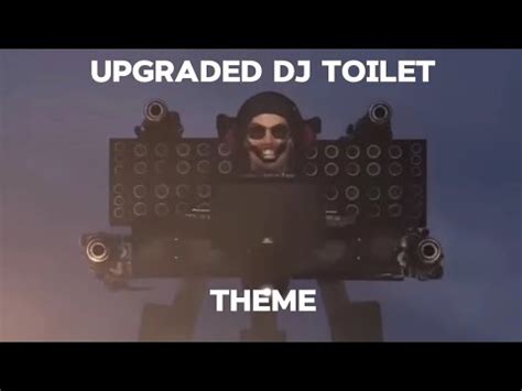 Upgraded Dj Toilet Theme Youtube