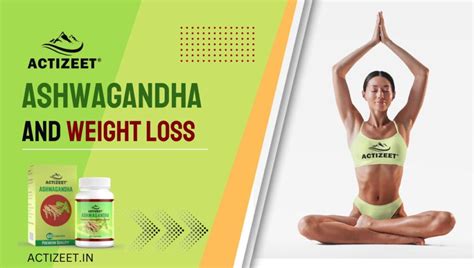 Ashwagandha And Weight Loss Can It Increase Your Metabolism