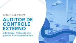 Reta Final TCE PA Auditor De Controle Externo Odontologia