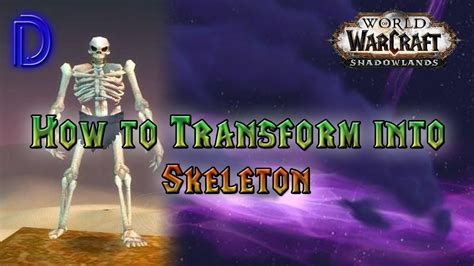 How To Transform Into The Skeleton WoW 9 2 7 Shadowlands YouTube