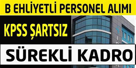 KPSS şartsız sürekli kadroda belediye personeli alınacaktır