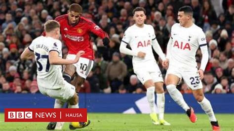 Man United Ta Tashi 2 2 Da Tottenham A Premier League BBC News Hausa