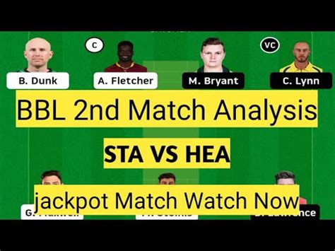 Sta Vs Hea Hea Vs Sta Dream Team Prediction Dream Bbl Bbl