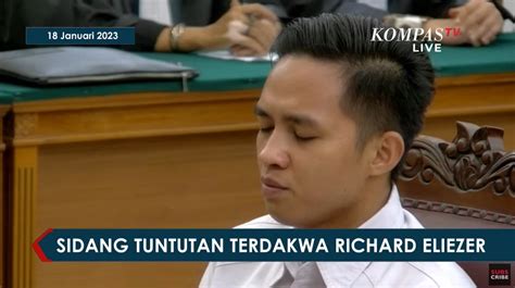 Jelang Vonis Richard Eliezer Alasan Jaksa Tuntut Tahun Penjara