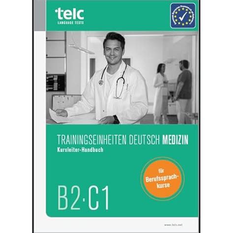 Trainingseinheiten Telc Deutsch B C Medizin Kursleiter Handbuch