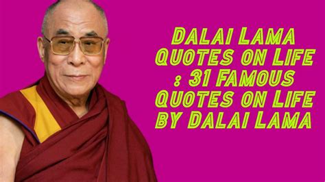 Dalai Lama Quotes On Life Famous Quotes On Life By Dalai Lama