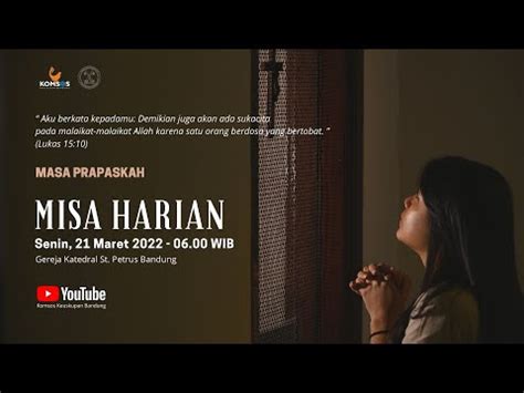 MISA HARIAN Senin 21 Maret 2022 06 00 WIB Gereja Katedral St