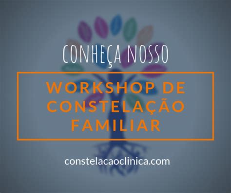 Workshop De Constela O Familiar Amplie O Seu Conhecimento