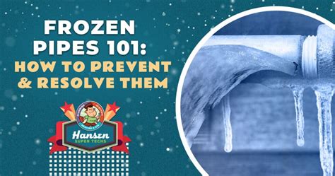 Frozen Pipes 101 Prevention And Troubleshooting Guide