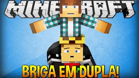 Briga Em Dupla Minecraft Novo Mini Game Ft Authenticgames Youtube