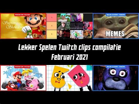 Lekker Spelen Twitch Clips Compilatie Februari Youtube