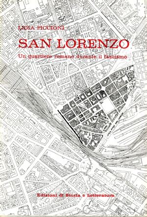 San Lorenzo Un Quartiere Romano Durante Il Fascismo Edizioni Di