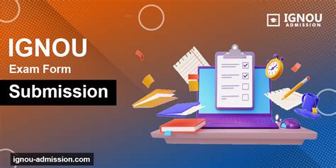 IGNOU Exam Form Submission | Procedure and Important Dates