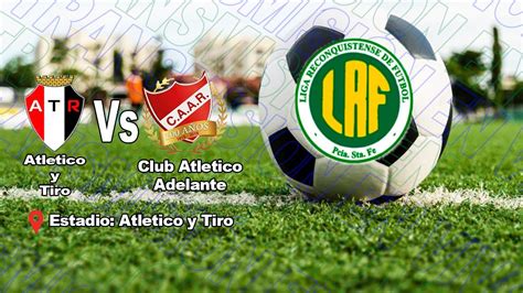 En Vivo Atletico Y Tiro Vs Adelante Youtube