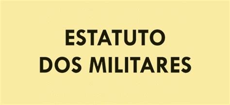 Estatuto Dos Militares Lei Quest Es Eaof