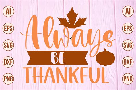 Always Be Thankful Svg Graphic By Craftsbeauty570 · Creative Fabrica