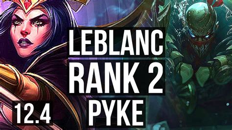 LEBLANC Vs PYKE MID DEFEAT Rank 2 Rank 1 LeBlanc Legendary